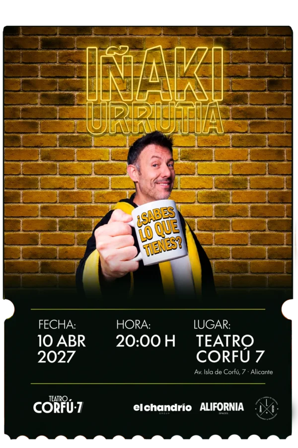 Iñaki Urrutia - ¿Sabes lo que tienes? · 10 abr 2027 · 20:00h